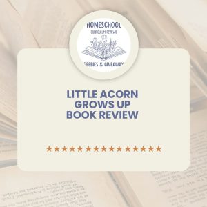 Homeschool Freebies and Giveaways Logo with words Little Acorn Grows Up Book Review with open books in the background