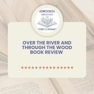 Homeschool Freebies and Giveaways Logo with words Over the River and Through the Wood Book Review with open books in the background