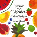 Eating the Alphabet by Lois Ehlert Book Cover