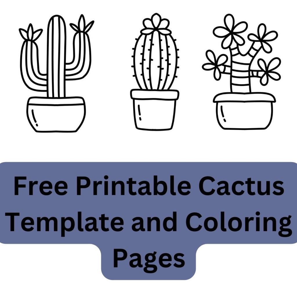 free printable cactus template for diy craft or cactus coloring page